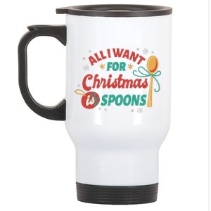 All I Want For Christmas Is Spoons Funny Stainless Steel Travel Mug