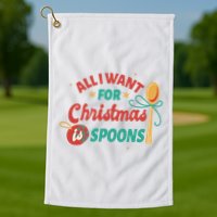 All I Want For Christmas Is Spoons Funny Golf Towel