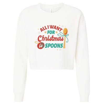All I Want For Christmas Is Spoons Funny Cropped Pullover Crew