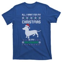 All I Want For My Christmas Dachshund Doxie Dog Ugly Xmas Pj Cute Gift T-Shirt