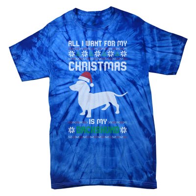 All I Want For My Christmas Dachshund Doxie Dog Ugly Xmas Pj Cute Gift Tie-Dye T-Shirt