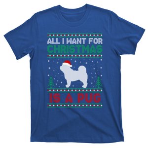 All I Want For Xmas Is A Pug Dog Ugly Christmas Sweater Gift T-Shirt