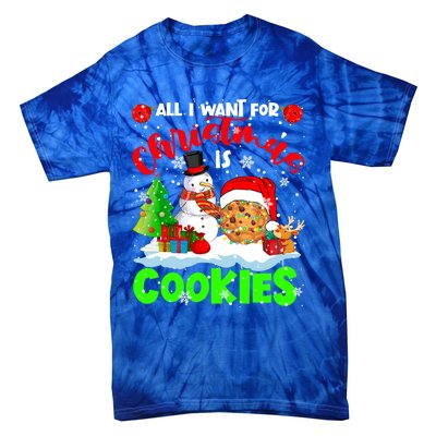 All I Want For Christmas Is Cookies Santa Cookie Snow Gift Tie-Dye T-Shirt