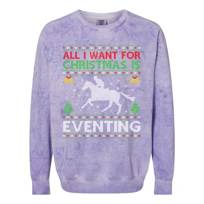 All I Want For Christmas Is Eventing Ugly Eventing Christmas Funny Gift Colorblast Crewneck Sweatshirt