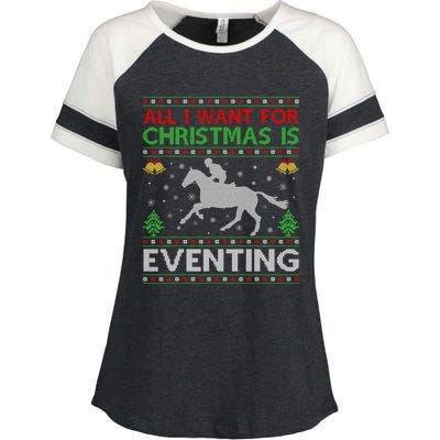 All I Want For Christmas Is Eventing Ugly Eventing Christmas Funny Gift Enza Ladies Jersey Colorblock Tee