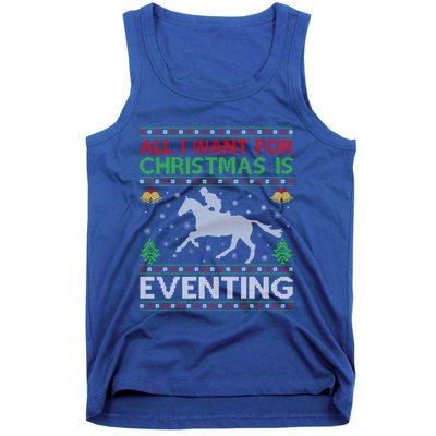 All I Want For Christmas Is Eventing Ugly Eventing Christmas Funny Gift Tank Top