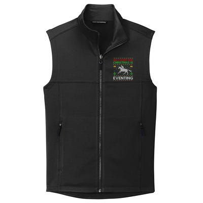 All I Want For Christmas Is Eventing Ugly Eventing Christmas Funny Gift Collective Smooth Fleece Vest