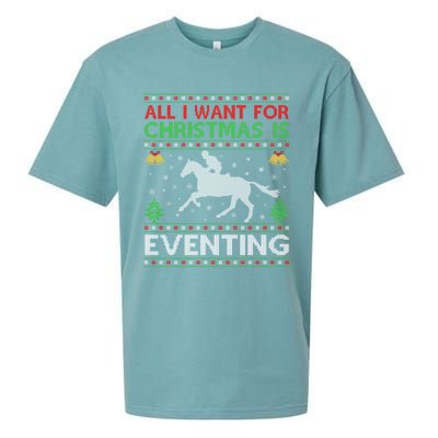 All I Want For Christmas Is Eventing Ugly Eventing Christmas Funny Gift Sueded Cloud Jersey T-Shirt