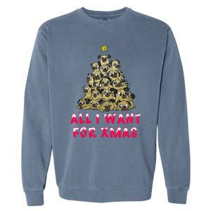 All I Want For Xmas Pugs For Christmas Pug Tree Star Cute Gift Garment-Dyed Sweatshirt