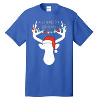 All I Want For Christmas Deer With Santa Hat Hunting Gift Tall T-Shirt