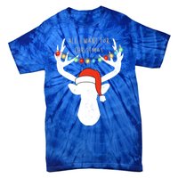 All I Want For Christmas Deer With Santa Hat Hunting Gift Tie-Dye T-Shirt