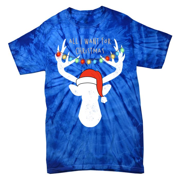 All I Want For Christmas Deer With Santa Hat Hunting Gift Tie-Dye T-Shirt