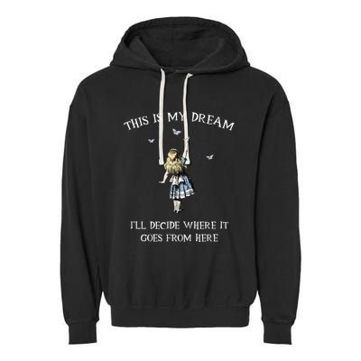Alice In Wonderland This Is My Dream Garment-Dyed Fleece Hoodie