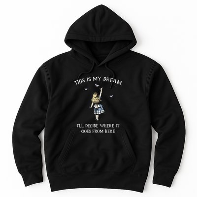 Alice In Wonderland This Is My Dream Hoodie