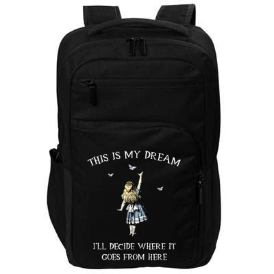 Alice In Wonderland This Is My Dream Impact Tech Backpack