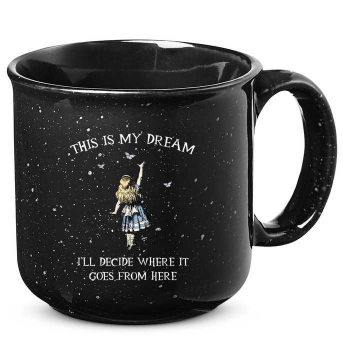 Alice In Wonderland This Is My Dream 15oz Campfire Ceramic Mug