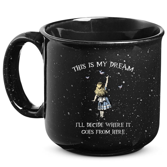 Alice In Wonderland This Is My Dream 15oz Campfire Ceramic Mug