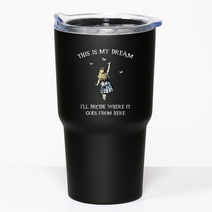 Alice In Wonderland This Is My Dream Tumbler