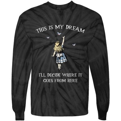 Alice In Wonderland This Is My Dream Tie-Dye Long Sleeve Shirt