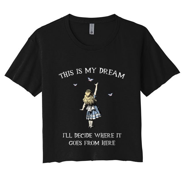Alice In Wonderland This Is My Dream Crop Top
