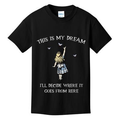 Alice In Wonderland This Is My Dream Kids T-Shirt