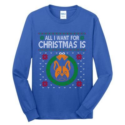 All I Want For Christmas Is French Bulldogs Meaningful Gift Tall Long Sleeve T-Shirt