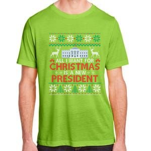 All I Want For Christmas Is A New President Funny Xmas Pjs Gift Adult ChromaSoft Performance T-Shirt