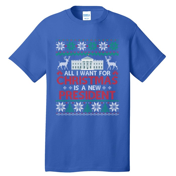 All I Want For Christmas Is A New President Funny Xmas Pjs Gift Tall T-Shirt