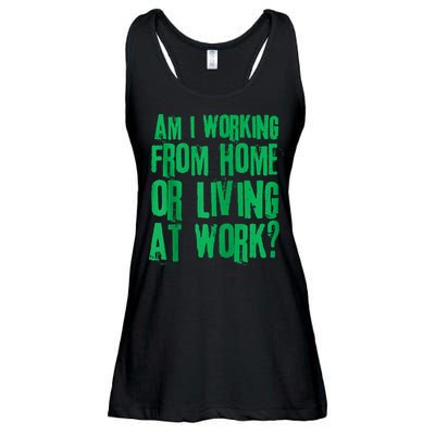 Am I Working From Home Or Living At Work Ladies Essential Flowy Tank