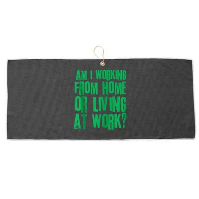 Am I Working From Home Or Living At Work Large Microfiber Waffle Golf Towel
