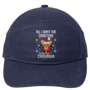 All I Want For Xmas Is My Chihuahua Ugly Christmas Sweater Cool Gift 7-Panel Snapback Hat