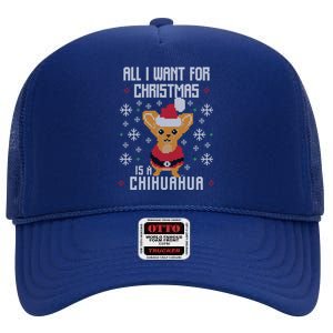 All I Want For Xmas Is My Chihuahua Ugly Christmas Sweater Cool Gift High Crown Mesh Back Trucker Hat