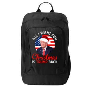 All I Want For Christmas Is Trump Back New Presiden Donald Trump Support City Backpack