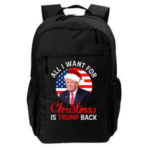 All I Want For Christmas Is Trump Back New Presiden Donald Trump Support Daily Commute Backpack