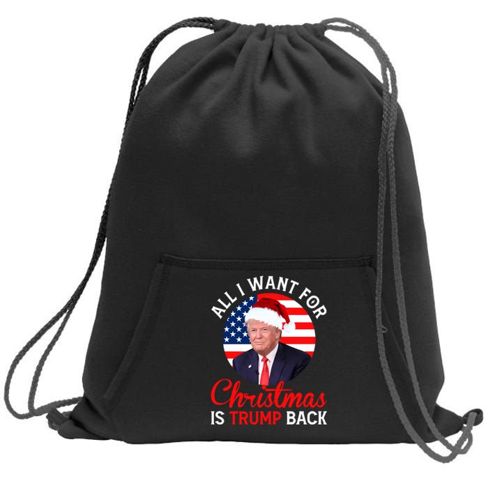 All I Want For Christmas Is Trump Back New Presiden Donald Trump Support Sweatshirt Cinch Pack Bag