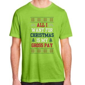 All I Want For Christmas Is My Gross Pay Joke Adult ChromaSoft Performance T-Shirt