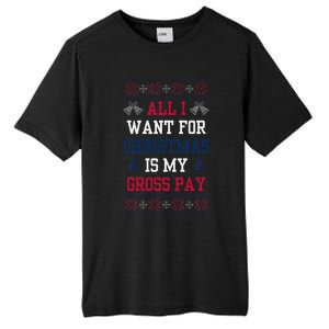 All I Want For Christmas Is My Gross Pay Joke Tall Fusion ChromaSoft Performance T-Shirt