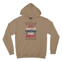 All I Want For Christmas Is My Gross Pay Joke Hoodie