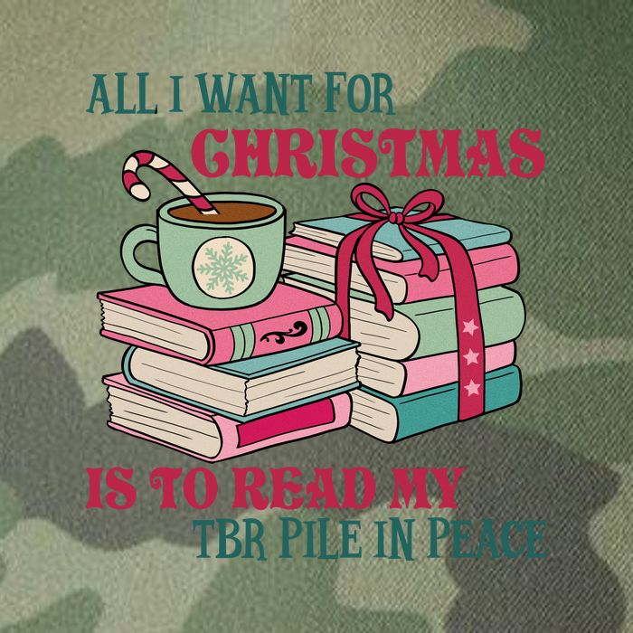 All I Want For Christmas Is To Read My TBR Pile In Peace Reading Books Gift Legacy Tie Dye Trucker Hat
