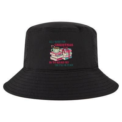 All I Want For Christmas Is To Read My TBR Pile In Peace Reading Books Gift Cool Comfort Performance Bucket Hat