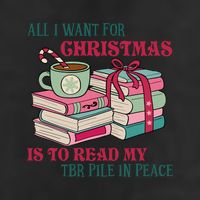 All I Want For Christmas Is To Read My TBR Pile In Peace Reading Books Gift Cool Comfort Performance Bucket Hat