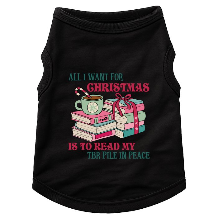 All I Want For Christmas Is To Read My TBR Pile In Peace Reading Books Gift Doggie Tank