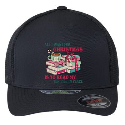 All I Want For Christmas Is To Read My TBR Pile In Peace Reading Books Gift Flexfit Unipanel Trucker Cap