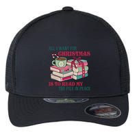 All I Want For Christmas Is To Read My TBR Pile In Peace Reading Books Gift Flexfit Unipanel Trucker Cap