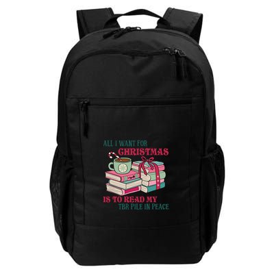 All I Want For Christmas Is To Read My TBR Pile In Peace Reading Books Gift Backpack