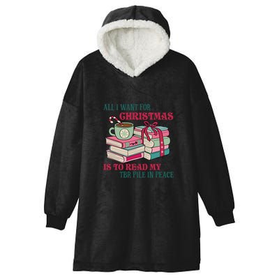 All I Want For Christmas Is To Read My TBR Pile In Peace Reading Books Gift Hooded Wearable Blanket