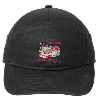 All I Want For Christmas Is To Read My TBR Pile In Peace Reading Books Gift 7-Panel Snapback Hat