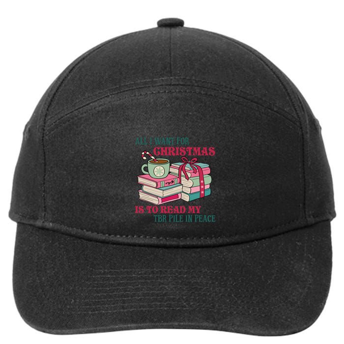 All I Want For Christmas Is To Read My TBR Pile In Peace Reading Books Gift 7-Panel Snapback Hat