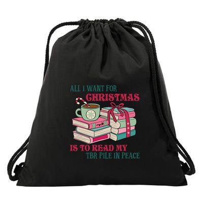 All I Want For Christmas Is To Read My TBR Pile In Peace Reading Books Gift Drawstring Bag