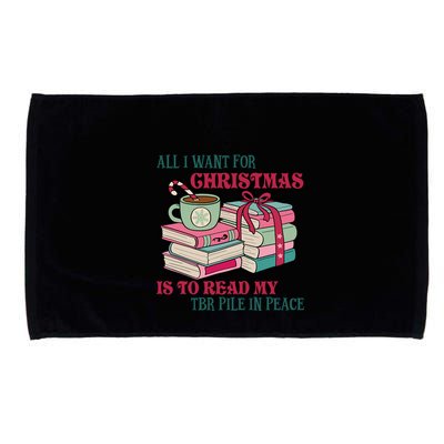 All I Want For Christmas Is To Read My TBR Pile In Peace Reading Books Gift Microfiber Hand Towel